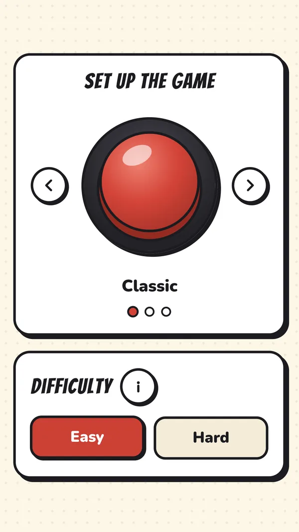 Set up the game: pick a button style, then choose Easy or Hard.